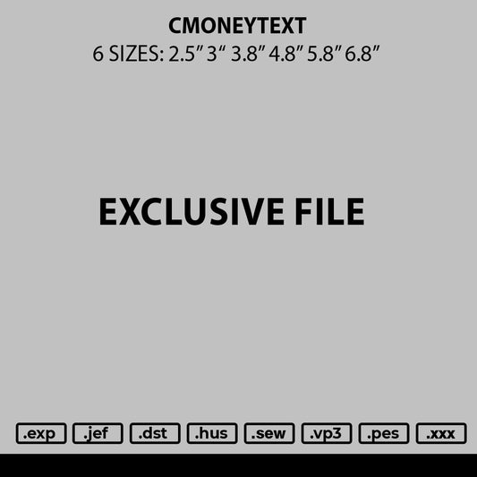 Cmoneytext Embroidery File 6 sizes