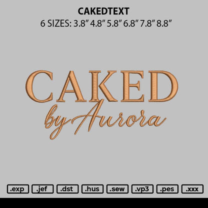 Cakedtext Embroidery File 6 sizes