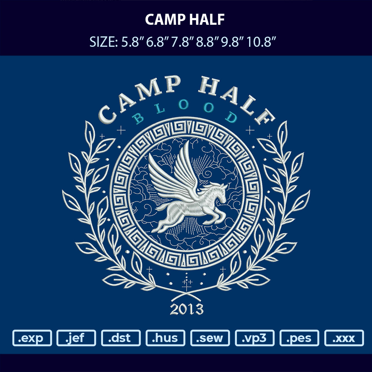 Digital preview of a camp-themed embroidery design featuring a white Pegasus emblem inside a Greek key circle, surrounded by laurel branches, with the text 'CAMP HALF BLOOD 2013' on a dark blue background.