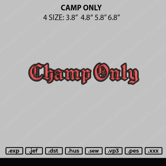 Camp Only Embroidery Design File 4 size
