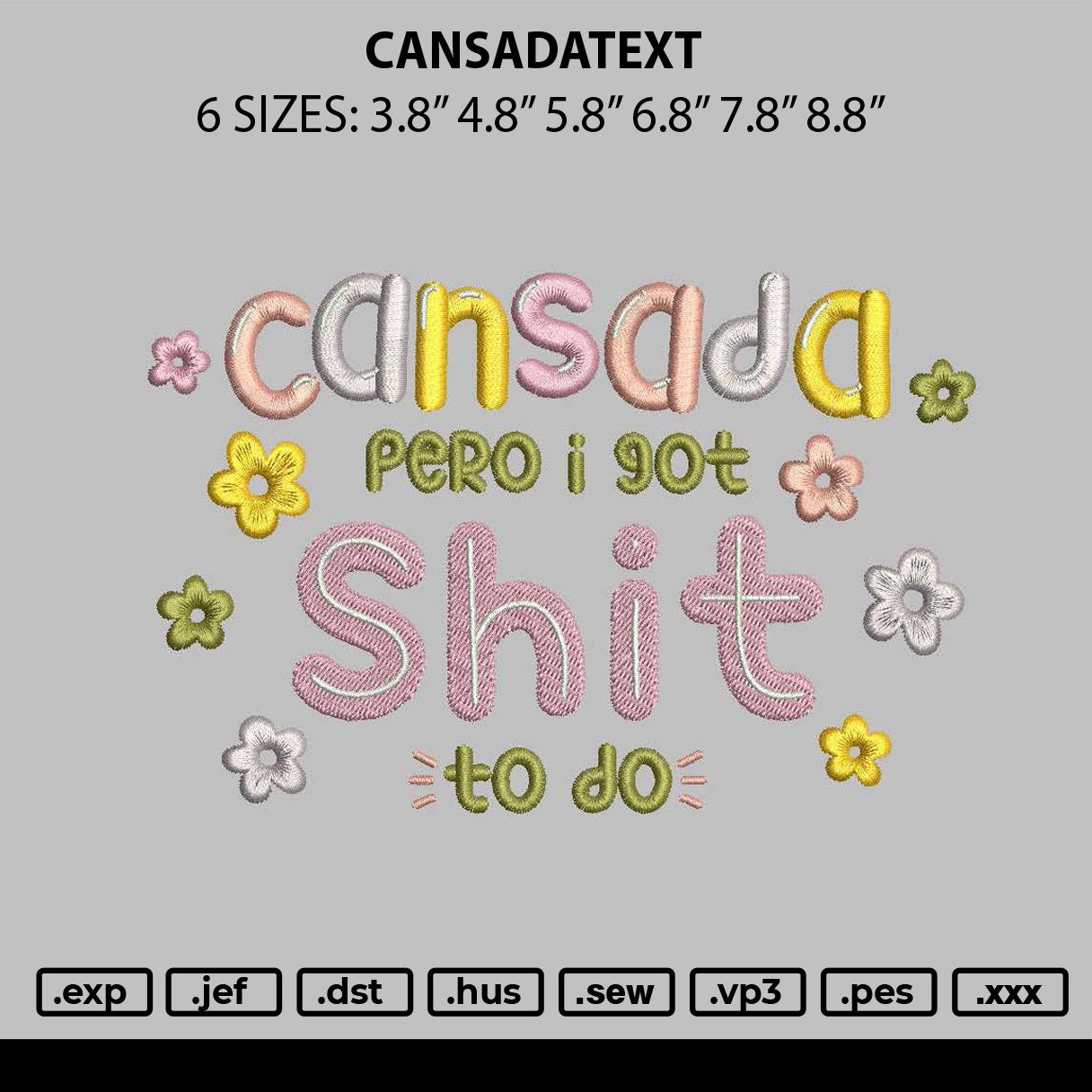Cansadatext Embroidery File 6 sizes