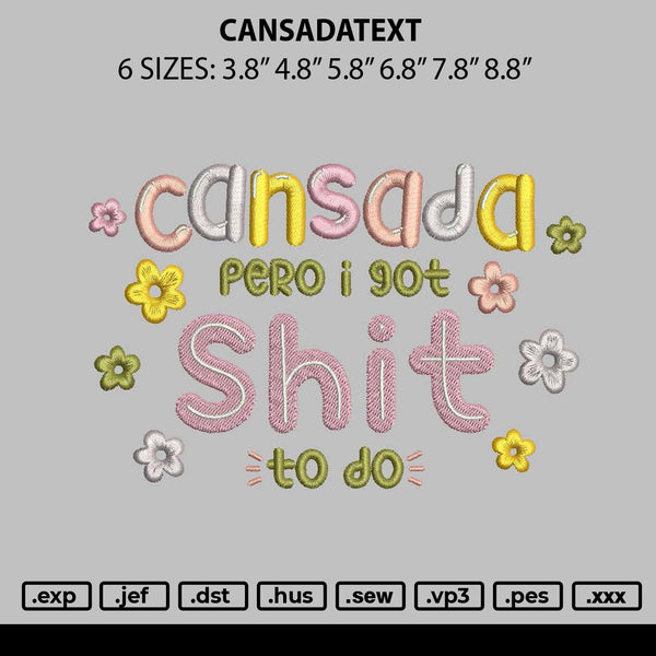 Cansadatext Embroidery File 6 sizes