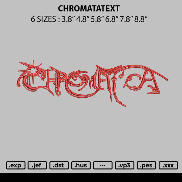 Chromatatext Embroidery File 6 sizes