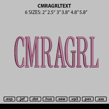 Cmragrltext Embroidery File 6 sizes