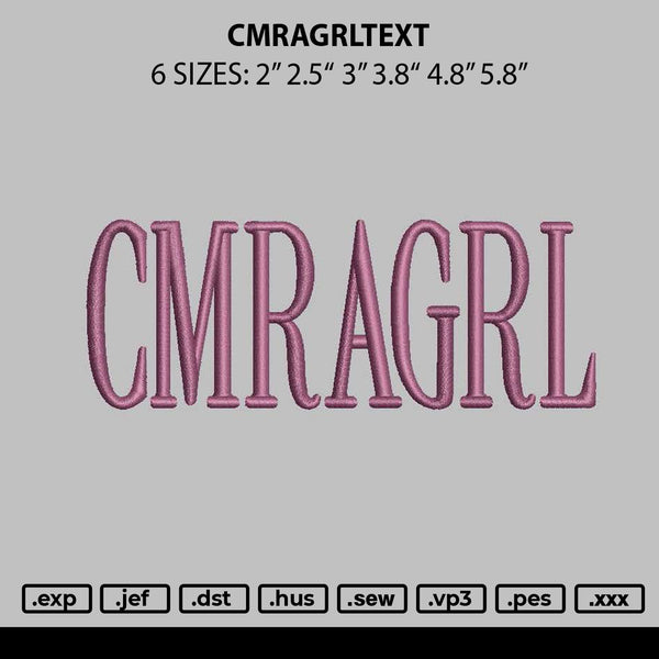 Cmragrltext Embroidery File 6 sizes