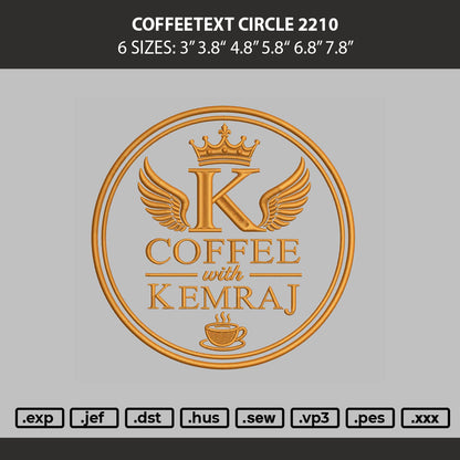 Coffeetext Circle 2210 Embroidery Machine Design File 6 sizes