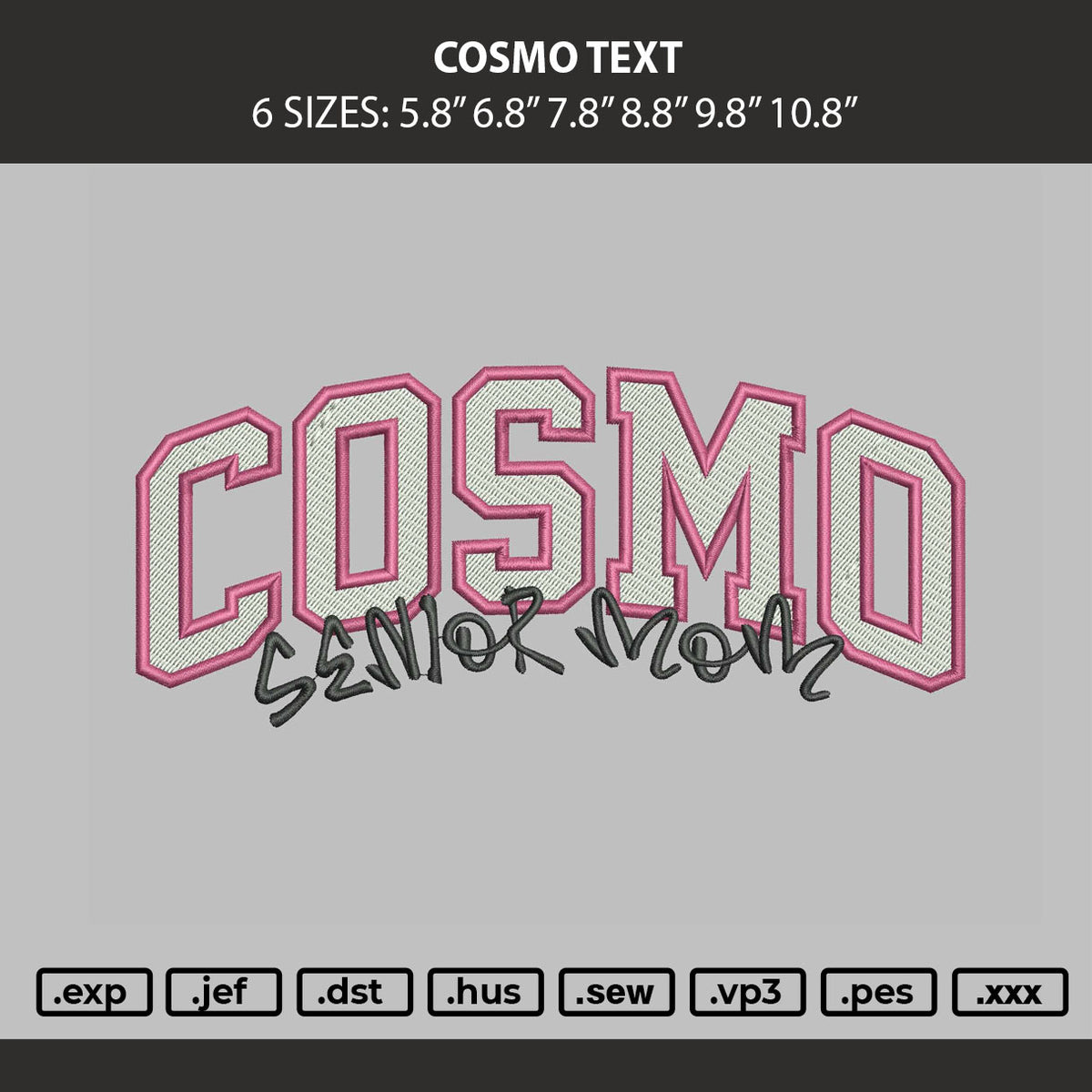 Cosmo Text Embroidery Machine Design File 6 sizes