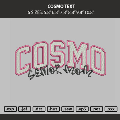 Cosmo Text Embroidery Machine Design File 6 sizes