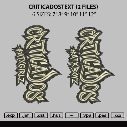 Criticadostext V2 Embroidery File 6 sizes