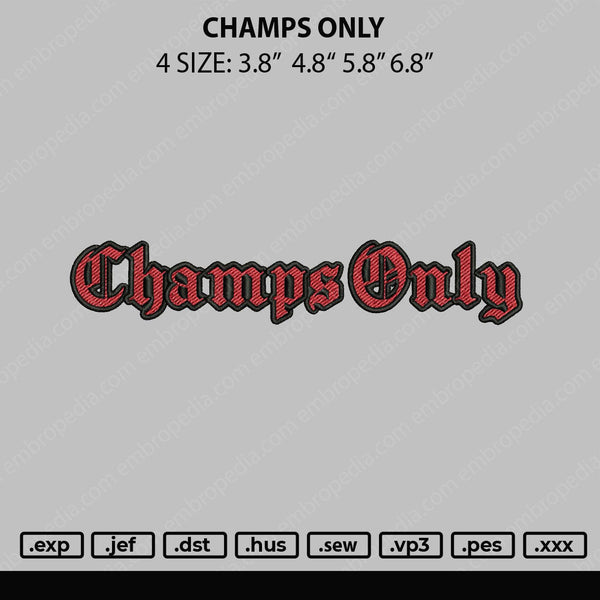 Champs Only Embroidery File 4 size