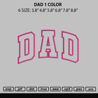 Dad 1 Color Embroidery File 6 sizes