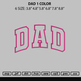 Dad 1 Color Embroidery File 6 sizes