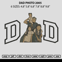 Dad Photo 2005 Embroidery File 6 sizes