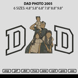 Dad Photo 2005 Embroidery File 6 sizes