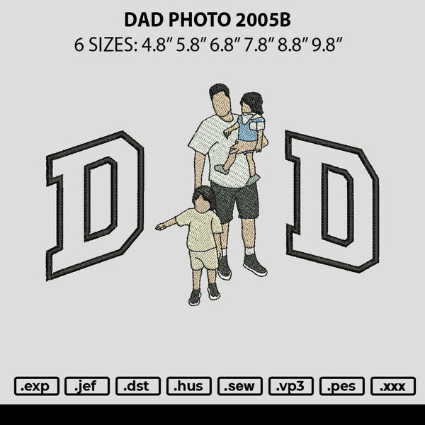 Dad Photo 2005b Embroidery File 6 sizes