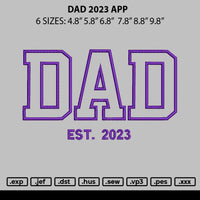 Dad 2023 App Embroidery File 6 sizes