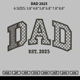 Dad 2025 Embroidery File 6 sizes