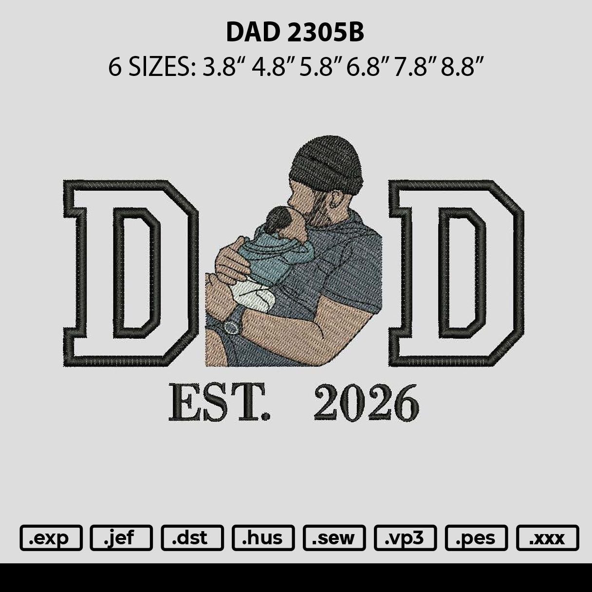 Dad 2305b Embroidery File 6 sizes