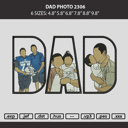 Dad Photo 2306 Embroidery Machine Design File 6 sizes