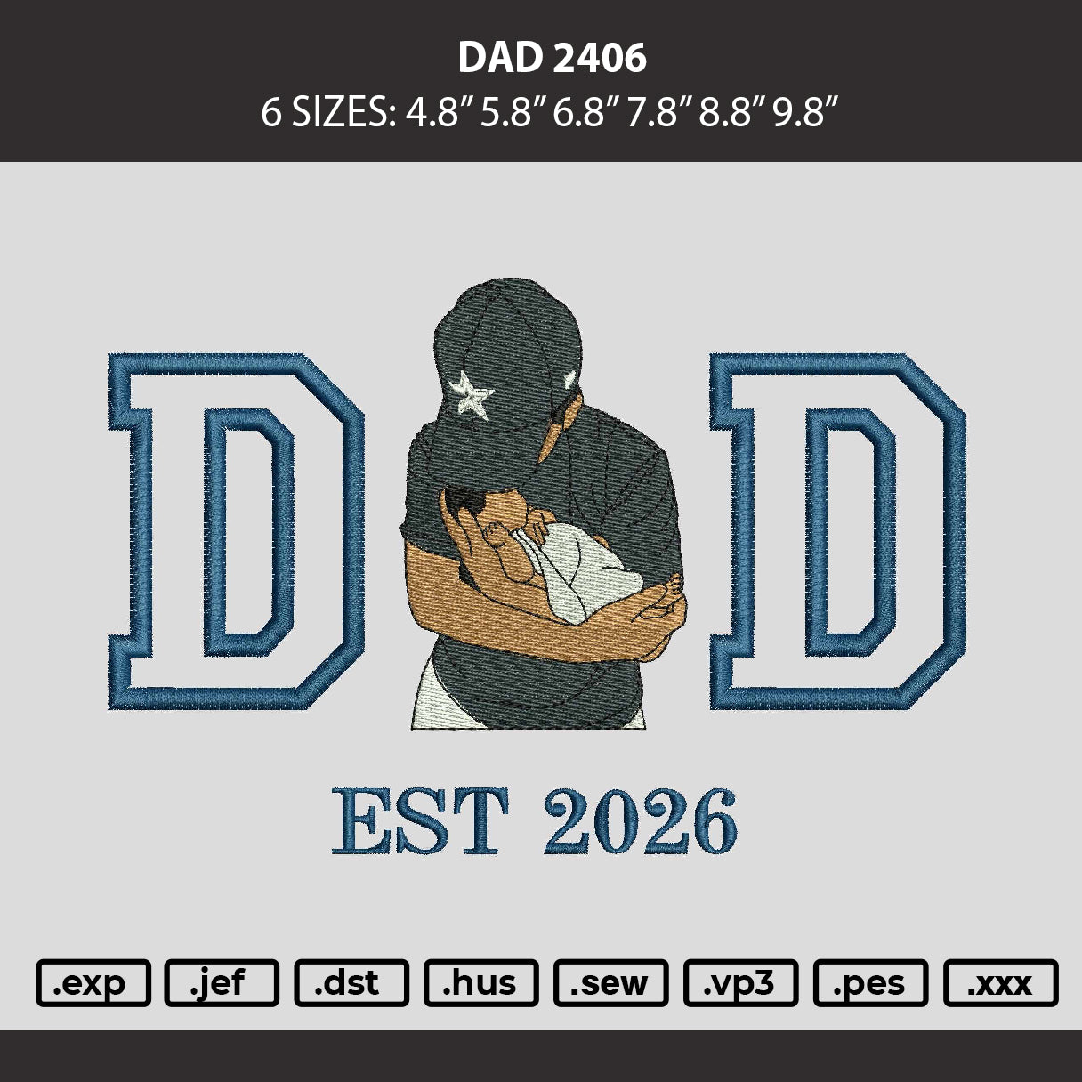 Dad 2406 Embroidery Machine Design File 6 sizes