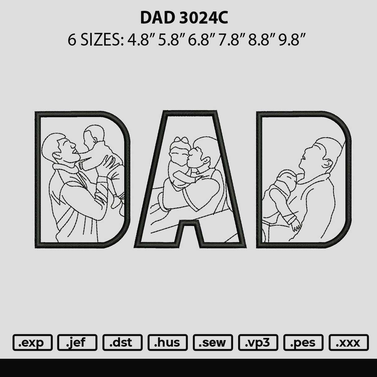 Dad 3024c Embroidery File 6 sizes