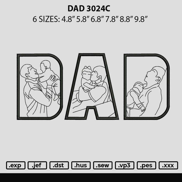 Dad 3024c Embroidery File 6 sizes
