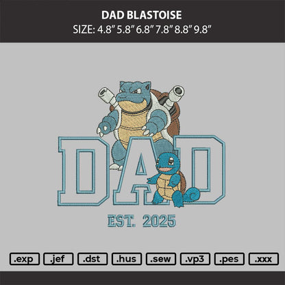 Dad blastoise Embroidery Machine Design File 6 sizes