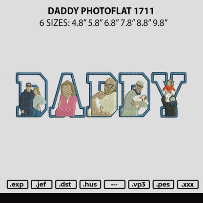 Daddy Photoflat 1711 Embroidery File 6 sizes