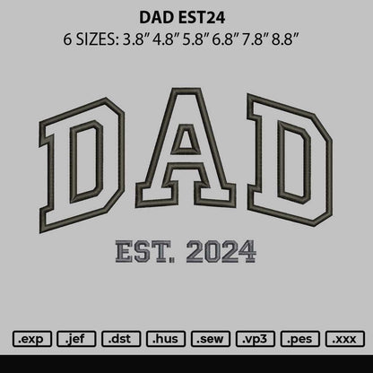 Dad est24 Embroidery File 6 sizes