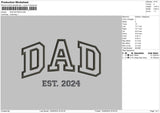Dad est24 Embroidery File 6 sizes