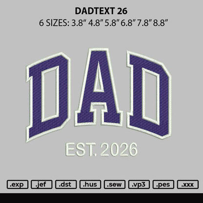 Dadtext 26 Embroidery File 6 sizes