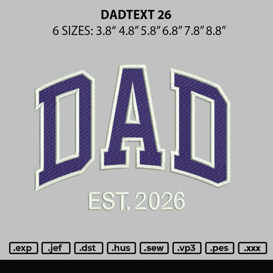 Dadtext 26 Embroidery File 6 sizes