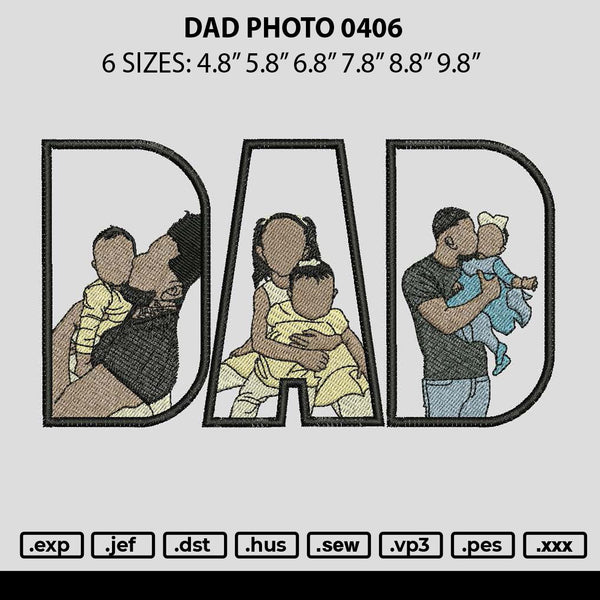 Dad Photo 0406 Embroidery File 6 sizes