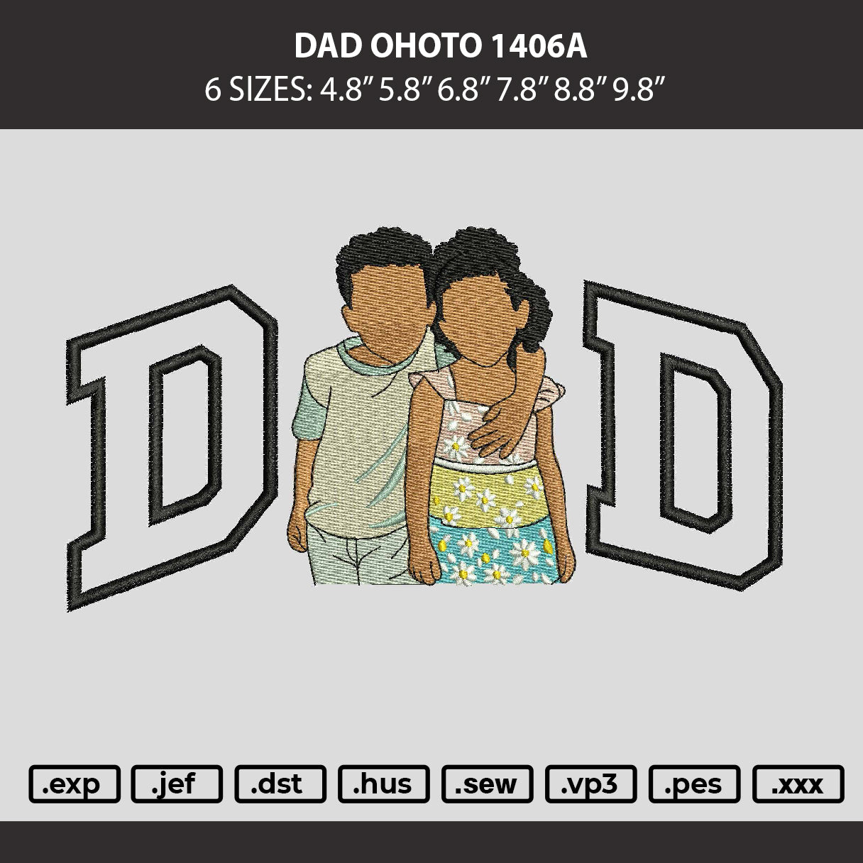 Dad Photo 1406a Embroidery Machine Design File 6 sizes