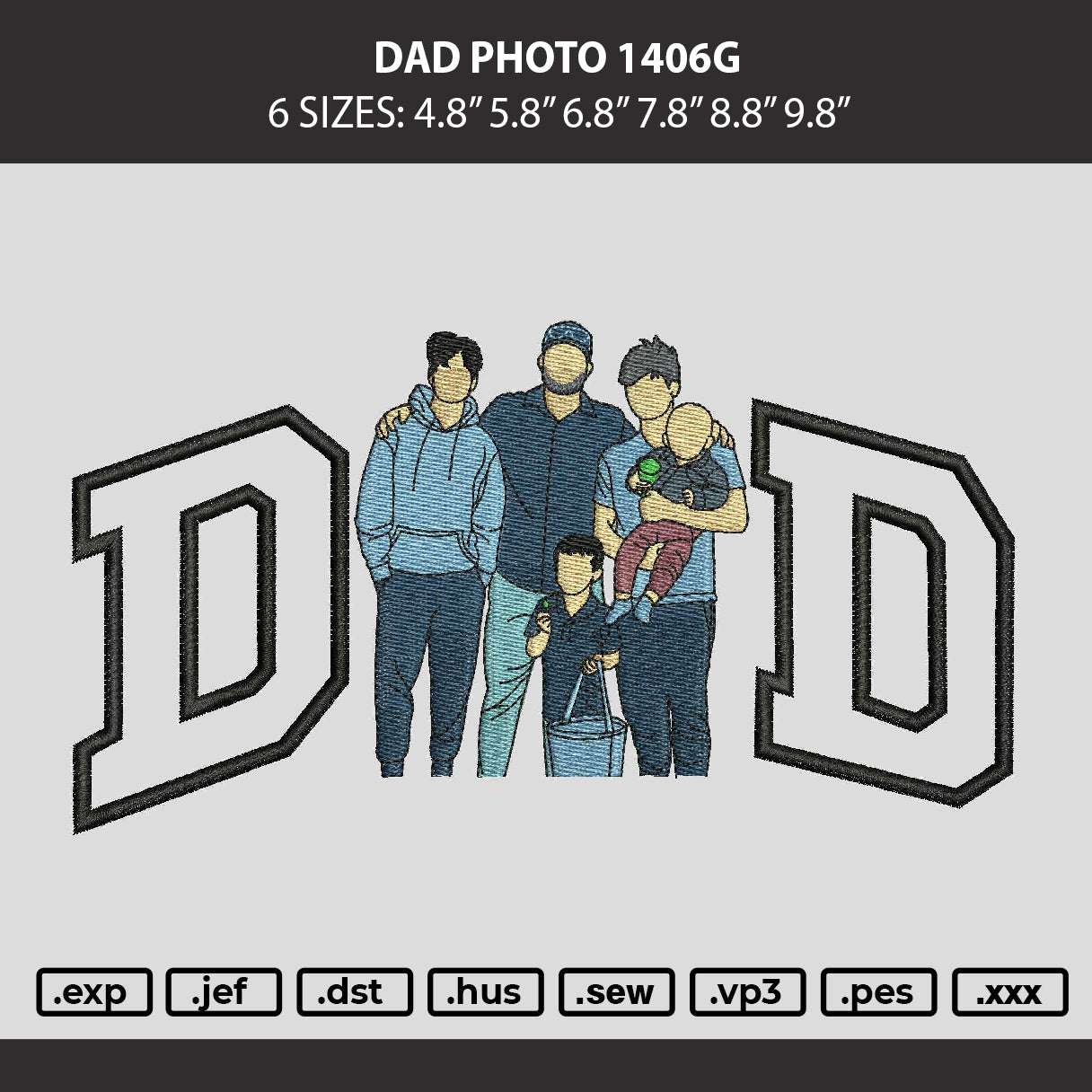 Dad Photo 1406g Embroidery Machine Design File 6 sizes