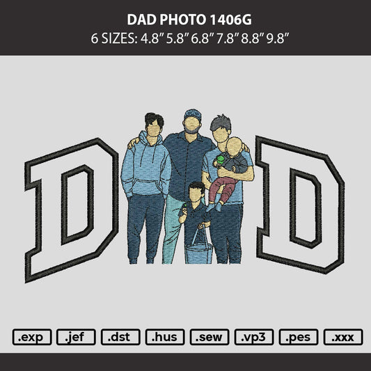 Dad Photo 1406g Embroidery Machine Design File 6 sizes