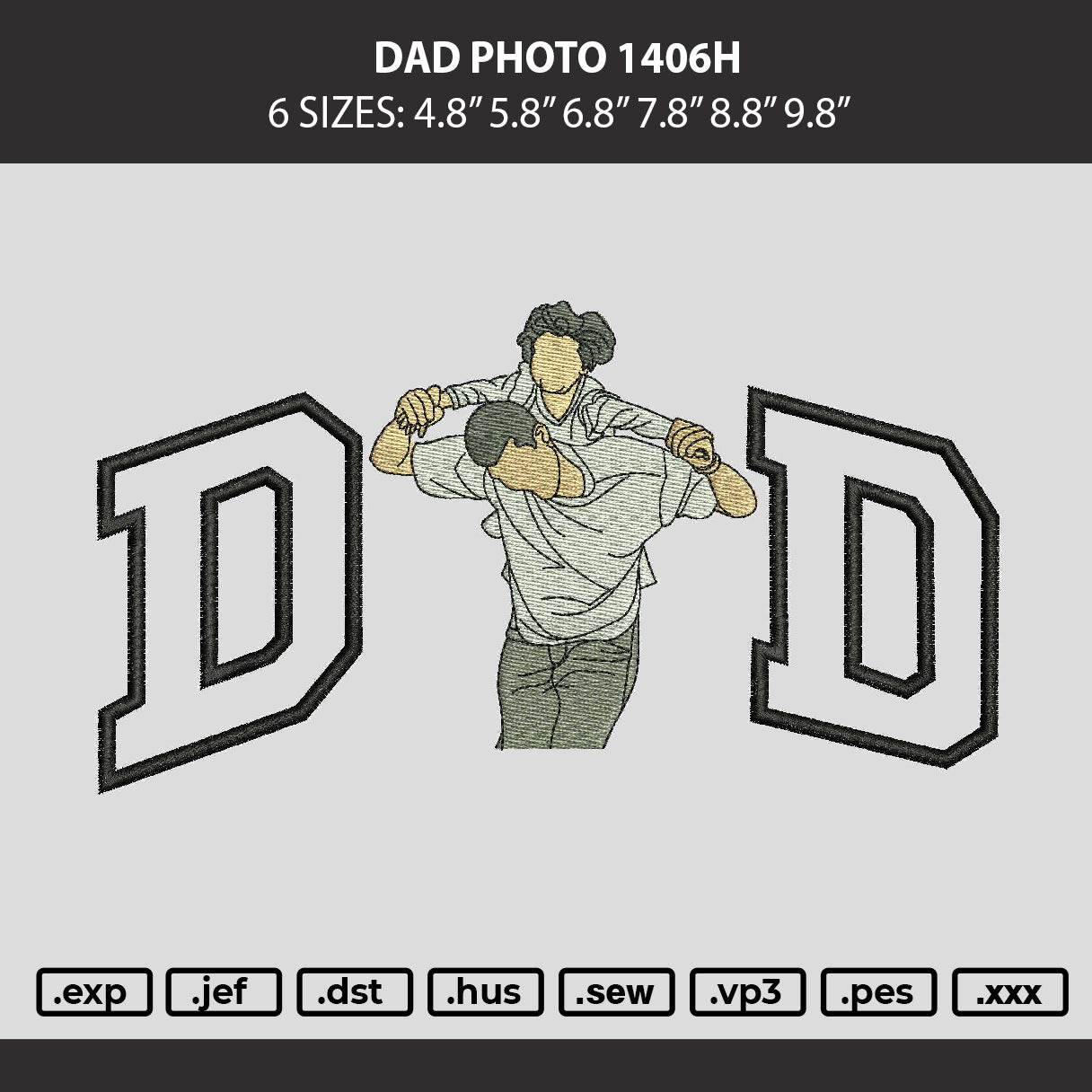 Dad Photo 1406h Embroidery Machine Design File 6 sizes