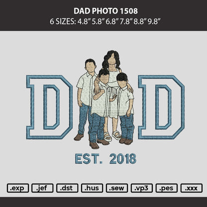 Dad Photo 1508 Embroidery Machine Design File 6 sizes