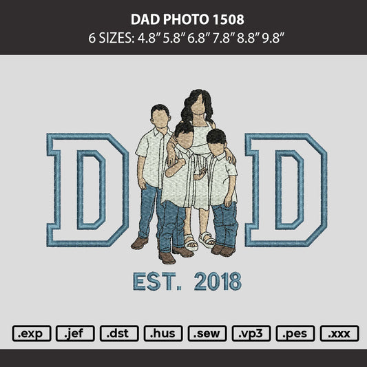 Dad Photo 1508 Embroidery Machine Design File 6 sizes