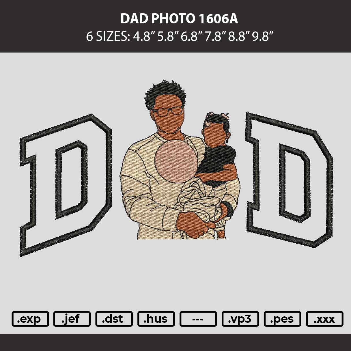 Dad Photo 1606a Embroidery Machine Design File 6 sizes