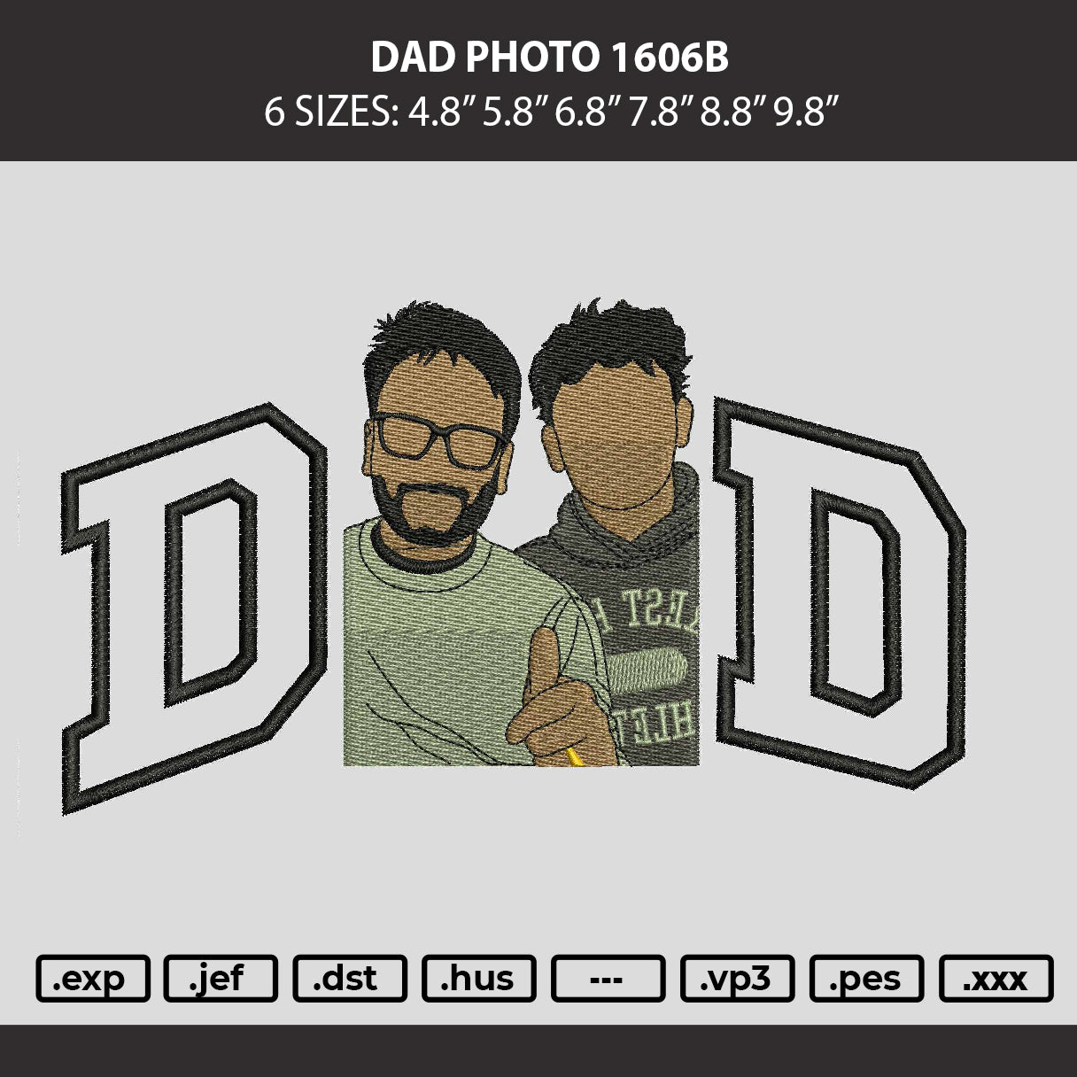 Dad Photo 1606b Embroidery Machine Design File 6 sizes