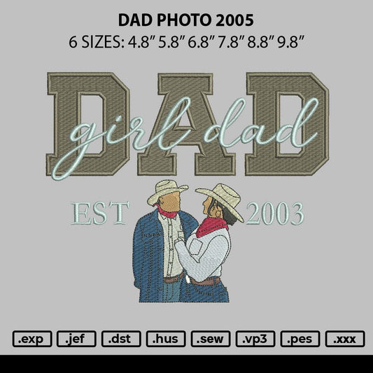 Dad Photo 2005 Embroidery Machine Design File 6 sizes
