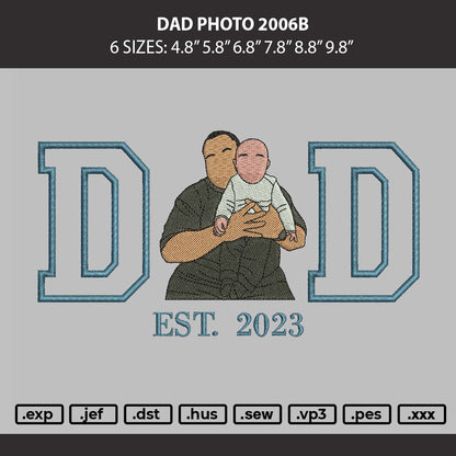 Dad Photo 2006b Embroidery Machine Design File 6 sizes
