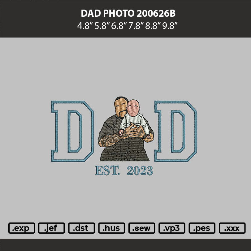 Dad Photo 2006b Embroidery Machine Design File 6 sizes