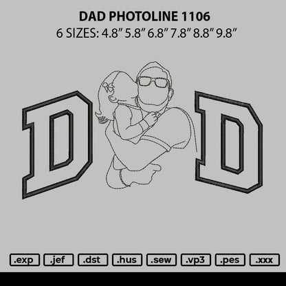 Dad Photoline 1106 Embroidery File 6 sizes