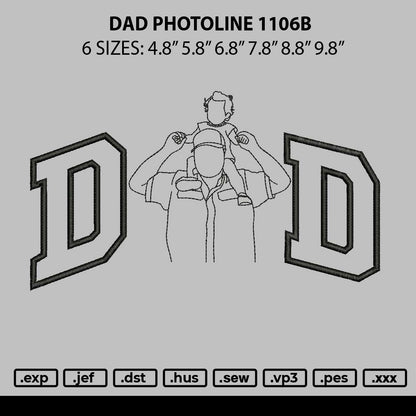 Dad Photoline 1106b Embroidery File 6 sizes
