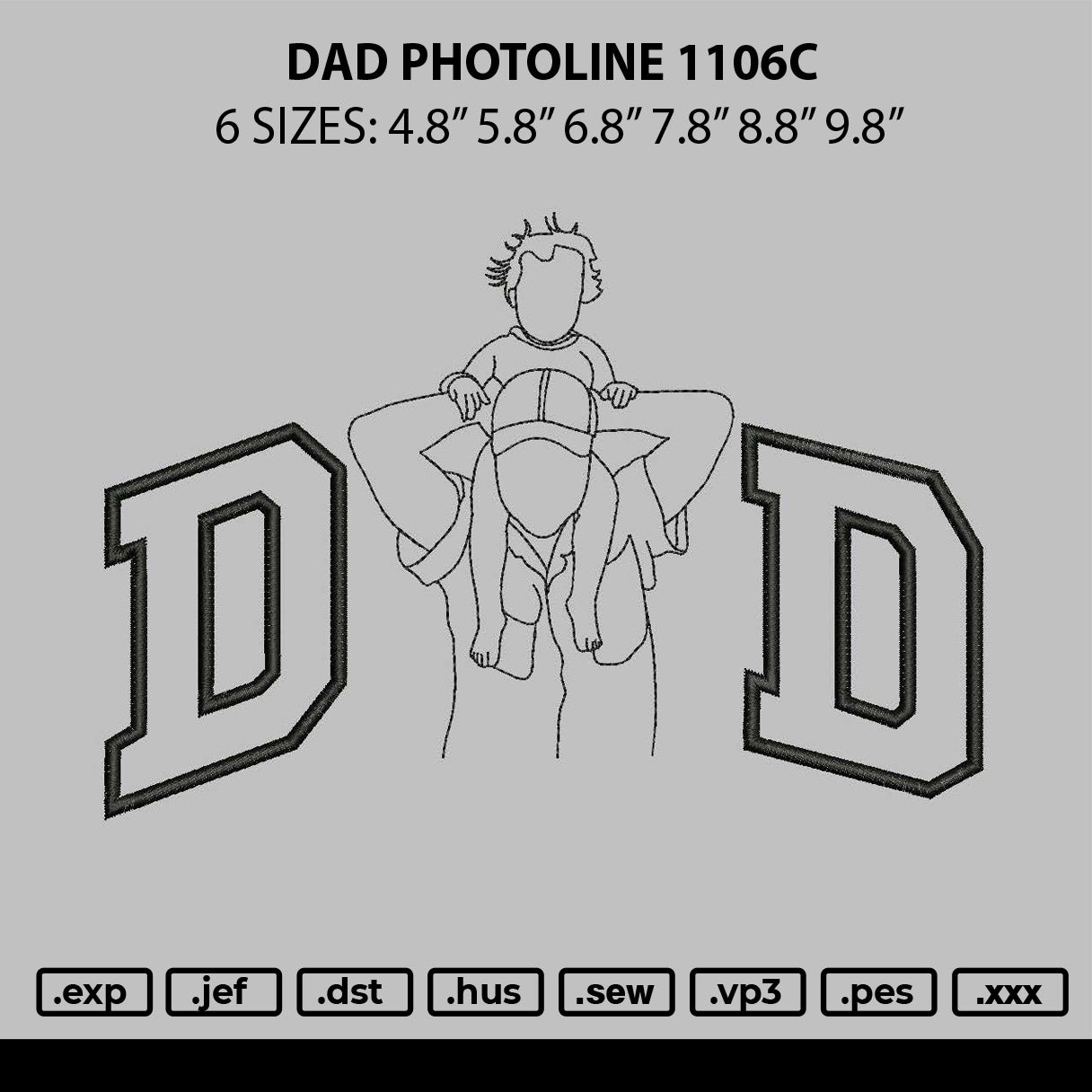 Dad Photoline 1106c Embroidery File 6 sizes
