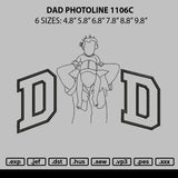 Dad Photoline 1106c Embroidery File 6 sizes