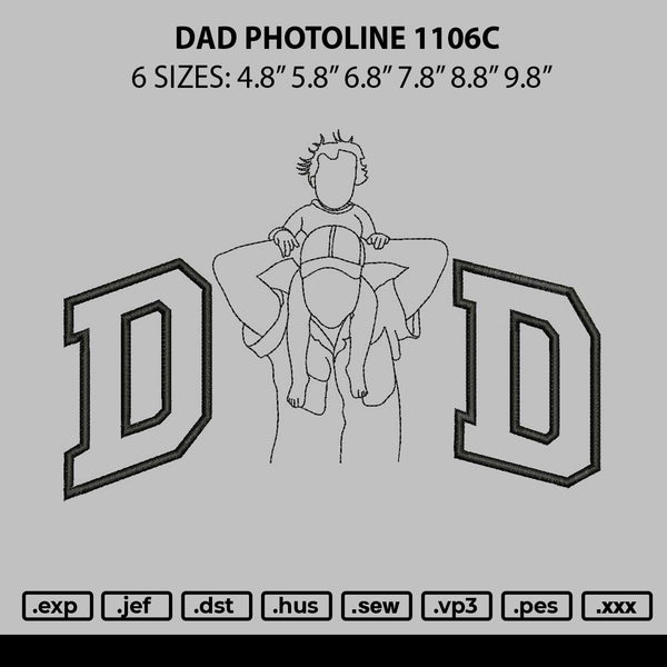 Dad Photoline 1106c Embroidery File 6 sizes