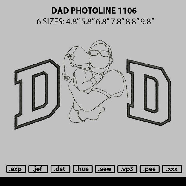 Dad Photoline 1106 Embroidery File 6 sizes